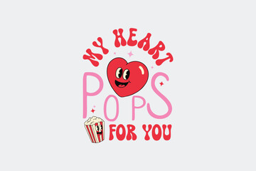 Valentine’s Day My Heart Pops SVG T-shirt