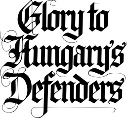 Hungary's Defenders Glory Text