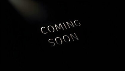 Minimalist black background, spotlight illuminates &lsquo;COMING SOON&rsquo; text with shadow effect, creating a dramatic and mysterious atmosphere.
