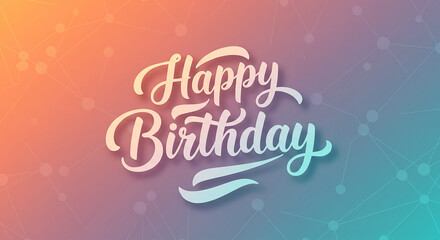 Festive Happy Birthday Greeting Card Design with Gradient Background and Stylish Lettering