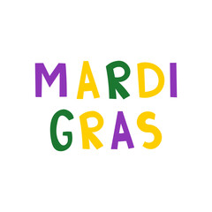Mardi Gras Handwritten Lettering. Holiday colorful text inscription with traditional purple green yellow letters. Vector illustration for greeting card and poster
