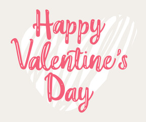 Happy Valentine's day text, hand lettering. Romantic Template design for celebrating valentine's Day on 14 February. Wallpaper, flyer, poster, sticker, banner, card.