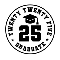 Twenty 25 Graduate SVG, 2025 Graduate Svg, Senior 2025 Svg, 2025 Graduation Gift Svg, Class Of 2025 SVG Cut Files For Cricut