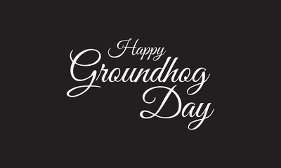  Happy Groundhog Day calligraphy hand drawn celebration lettering. Spring holiday quote typography design. vector illustration. EPS 10/AI