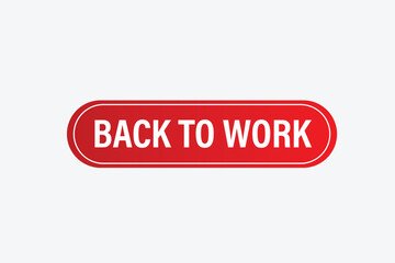 Back to work, clock, button, Application, Button, Background, vector, banner template, website, design,
