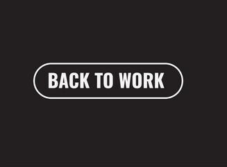 Back to work, clock, button, Application, Button, Background, vector, banner template, website, design,
