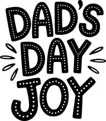 Dad's Day Joy.