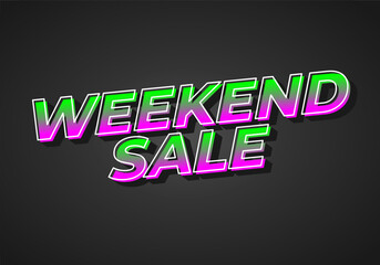 Weekend sale. Text effect for print and online media advertising