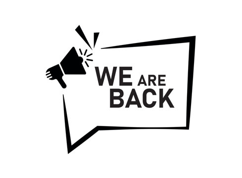 we are back	