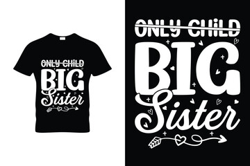 ONLY CHILD BIG SISTER
