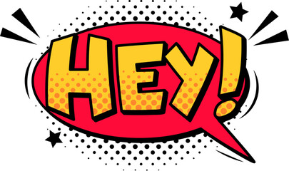 Yellow hey text bursting from a red speech bubble, featuring a dynamic halftone effect, surrounded by stars and motion trails against a clean white background