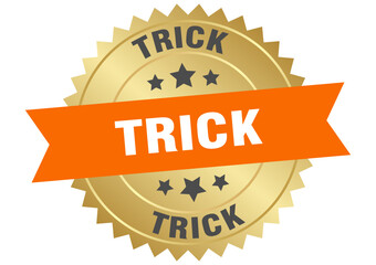 trick. trick round orange and gold label isolated on transparent background
