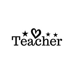 Teacher typography clip art design on plain white transparent isolated background for card, shirt, hoodie, sweatshirt, apparel, tag, mug, icon, poster or badge