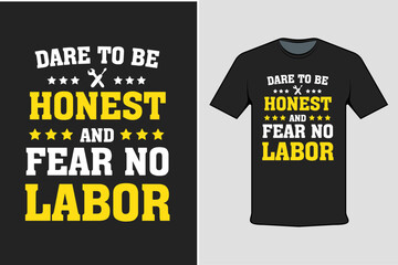 black t-shirt with screen printing dare to be honest and fear no labor