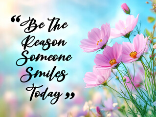 Inspirational Quote on Beautiful Cosmos Flowers Against a Soft Blur Background