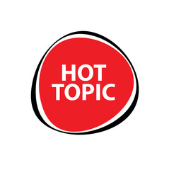 Hot Topic sign on white background	