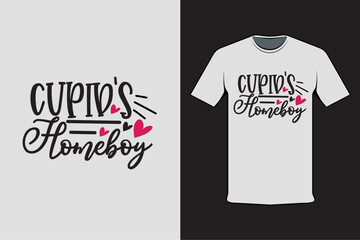 T-shirt design with Valentine's words cupid's homeboy