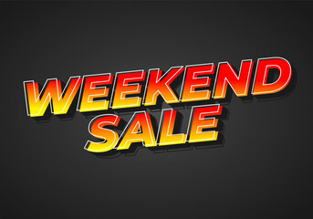 Weekend sale. Text effect for print and online media advertising