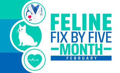 Feline Fix by Five Month background banner or poster design template. observed every year in February. Holiday concept. Use to any Template, card, poster, placard, template.