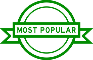 Vintage green color round label banner with word most popular on white background © bankrx