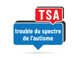 TSA - acronyme - Trouble du spectre de l'autisme