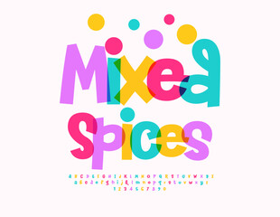 Vector Colorful badge Mixed Spices. Funny Playful Font. Joyful Alphabet Letters and Numbers set. 