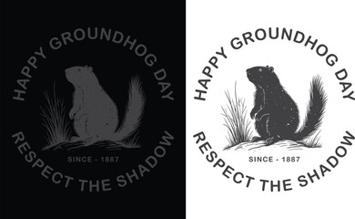 Happy Groundhog Day Respect The Shadow