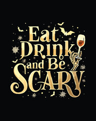 Fototapeta premium Eat drink and be scary t-shirt design.