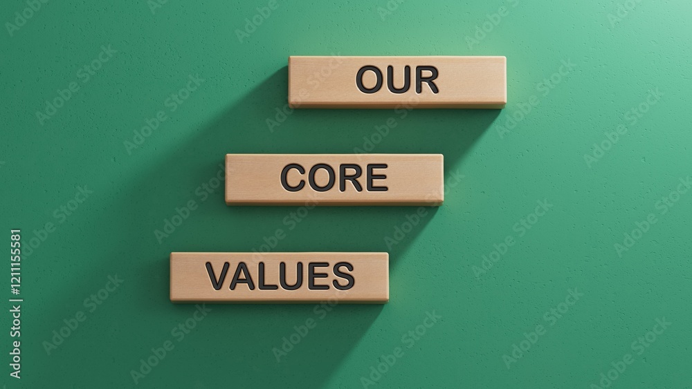 Poster our core values symbol. concept words our core values on wooden blocks.business and our core values 