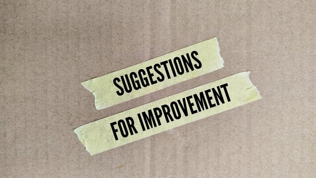 stickers with the words suggestions for improvement. Offer actionable steps or plans to implement the suggested improvement