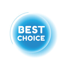 Best choice, speech bubble modern circle design. Banner or announcement element. vector sign isolated.