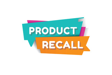 Product recall banner, speech bubble icon tag modern word concept vector illustration. Design for web, advertise.