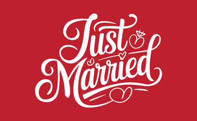 JUST MARRIED lettering, vector illustration. JUST MARRIED lettering card background. Modern handmade calligraphy about JUST MARRIED