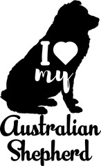 Australian Shepherd. dog silhouette, dog, dog breeds, logo, vector, love me love my dog, silhouette, i love my dog, animal, illustration, icon, sign, design, black, symbol, pet, love