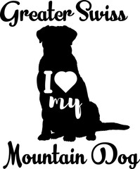 Greater Swiss Mountain  dog silhouette, dog, dog breeds, logo, vector, love me love my dog, silhouette, i love my dog, animal, illustration, icon, sign, design, black, symbol, pet, love