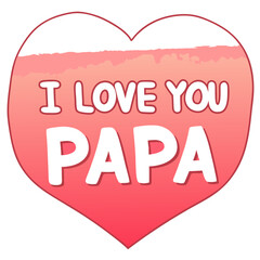 I love you papa illustration vector art