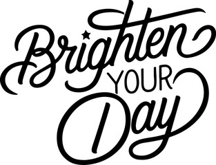 Brighten Your Day.