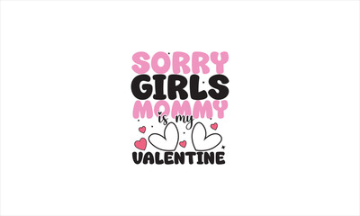 Mommy Is My Valentine T-Shirt Design