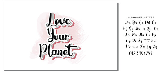 LOVE YOUR PLANET. Creative vector lettering with words. Motivational quote for choosing eco friendly lifestyle