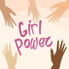 A poster with a group of hands and the words Girl Power written in pink. The poster is meant to convey the idea of unity and strength among women. International Women's Day.