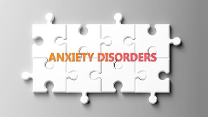 Anxiety Disorders complex like a puzzle - pictured as word anxiety disorders on a puzzle pieces to show its complexity. ,3d illustration
