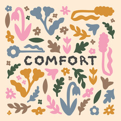 Comfort hand drawn lettering with flowers. with plants silhouettes. Floral flat hand drawn square composition. Modern poster, banner. Home decoration, print, vector design element