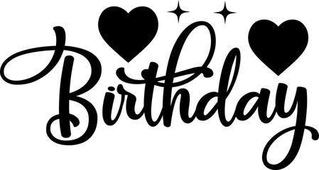 Birthday typography design on plain white transparent isolated background for card, shirt, hoodie, sweatshirt, apparel, tag, mug, icon, poster or badge