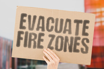 Evacuate Fire Zones highlights the urgency of saving lives during wildfires. Emergency. Preparedness. Alert. Hazard. Survival. Relocation. Response