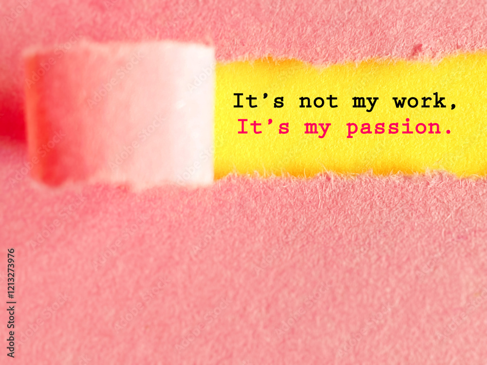 Fototapete it's not my work it's my passion text with torn paper and copy space background. stock photo.