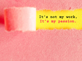 It's not my work it's my passion text with torn paper and copy space background. Stock photo.