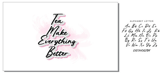 Naklejka premium Hand drawn typography poster, greeting card or print invitation with tea phrase in it. Vector calligraphy quote with tea. Black ink on white isolated background.