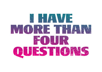 i have more than four questions 2