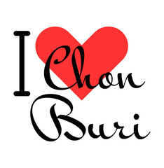 I love Chon Buri, city of Thailand. Hand drawn letters with red heart. Vector illustration lettering, modern design