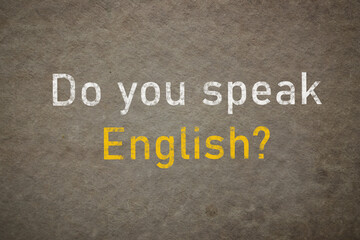 Do You Speak English? text on old paper. Language course